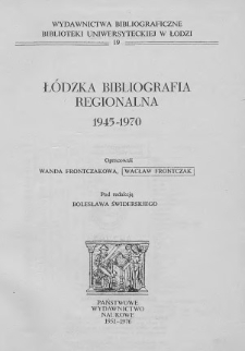 Łódzka bibliografia regionalna : 1945 - 1970