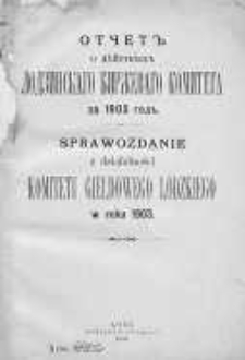Sprawozdanie z Działalności Łódzkiego Komitetu Giełdowego 1903