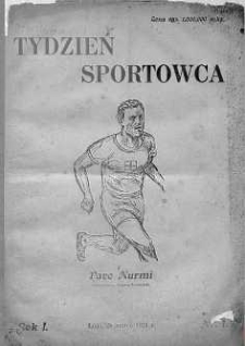 Tydzień Sportowca: czasopismo ilustrowane, poświęcone wszelkim zagadnieniom życia sportowego 28 marzec 1924 nr 1