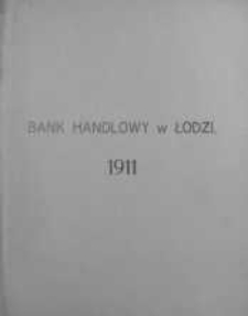 Sprawozdanie Banku Handlowego w Łodzi za... okres działalności 1911
