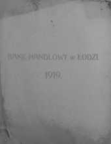 Sprawozdanie Banku Handlowego w Łodzi za... okres działalności 1919