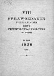Sprawozdanie Izby Przemysłowo-Handlowej w Łodzi R. 8. 1936
