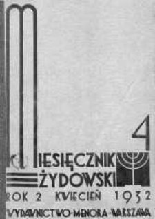 Miesięcznik Żydowski kwiecień 1932 zeszyt 4