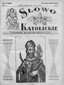 Słowo Katolickie : Tygodnik Ilustrowany Poświęcony Sprawom Religijno-Społecznym 11 marzec 1928 nr 11