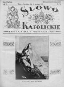 Słowo Katolickie : Tygodnik Ilustrowany Poświęcony Sprawom Religijno-Społecznym 26 sierpień 1928 nr 36
