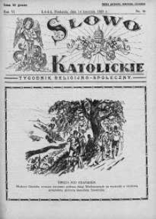 Słowo Katolickie : Tygodnik Ilustrowany Poświęcony Sprawom Religijno-Społecznym 14 kwiecień 1929 nr 16