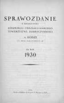 Sprawozdanie z Działalności Łódzkiego Chrześcijańskiego Towarzystwa Dobroczynności za... 1930