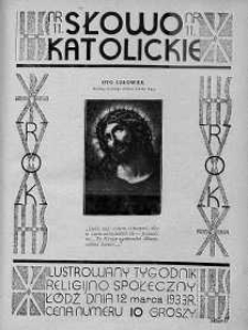 Słowo Katolickie : Tygodnik Ilustrowany Poświęcony Sprawom Religijno-Społecznym 12 marzec 1933 nr 11