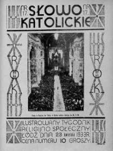 Słowo Katolickie : Tygodnik Ilustrowany Poświęcony Sprawom Religijno-Społecznym 23 kwiecień 1933 nr 17