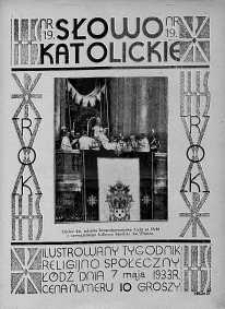 Słowo Katolickie : Tygodnik Ilustrowany Poświęcony Sprawom Religijno-Społecznym 7 maj 1933 nr 19