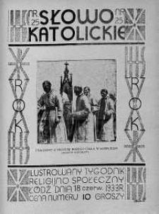 Słowo Katolickie : Tygodnik Ilustrowany Poświęcony Sprawom Religijno-Społecznym 18 czerwiec 1933 nr 25