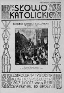Słowo Katolickie : Tygodnik Ilustrowany Poświęcony Sprawom Religijno-Społecznym 17 wrzesień 1933 nr 38