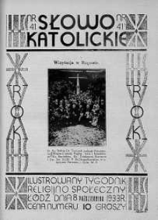 Słowo Katolickie : Tygodnik Ilustrowany Poświęcony Sprawom Religijno-Społecznym 8 październik 1933 nr 41