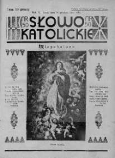 Słowo Katolickie : Tygodnik Ilustrowany Poświęcony Sprawom Religijno-Społecznym 10 grudzień 1933 nr 50