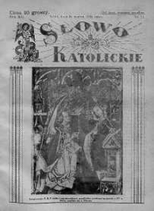 Słowo Katolickie : Tygodnik Ilustrowany Poświęcony Sprawom Religijno-Społecznym 25 marzec 1935 nr 12