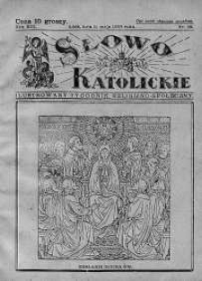 Słowo Katolickie : Tygodnik Ilustrowany Poświęcony Sprawom Religijno-Społecznym 31 maj 1936 nr 22