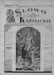 Słowo Katolickie : Tygodnik Ilustrowany Poświęcony Sprawom Religijno-Społecznym 16 sierpień 1936 nr 33