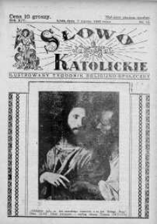 Słowo Katolickie : Tygodnik Ilustrowany Poświęcony Sprawom Religijno-Społecznym 7 marzec 1937 nr 10