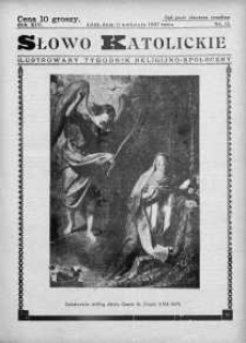 Słowo Katolickie : Tygodnik Ilustrowany Poświęcony Sprawom Religijno-Społecznym 11 kwiecień 1937 nr 15