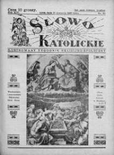 Słowo Katolickie : Tygodnik Ilustrowany Poświęcony Sprawom Religijno-Społecznym 15 sierpień 1937 nr 33