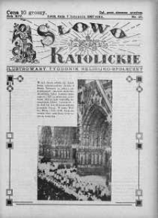Słowo Katolickie : Tygodnik Ilustrowany Poświęcony Sprawom Religijno-Społecznym 7 listopad 1937 nr 45
