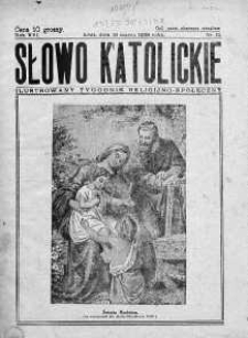 Słowo Katolickie : Tygodnik Ilustrowany Poświęcony Sprawom Religijno-Społecznym 19 marzec 1939 nr 12