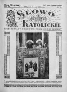 Słowo Katolickie : Tygodnik Ilustrowany Poświęcony Sprawom Religijno-Społecznym 1 maj 1938 nr 18
