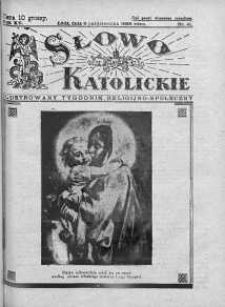 Słowo Katolickie : Tygodnik Ilustrowany Poświęcony Sprawom Religijno-Społecznym 9 październik 1938 nr 41