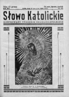 Słowo Katolickie : Tygodnik Ilustrowany Poświęcony Sprawom Religijno-Społecznym 13 listopad 1938 nr 46