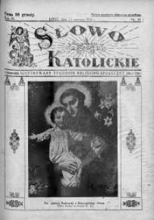 Słowo Katolickie : Tygodnik Ilustrowany Poświęcony Sprawom Religijno-Społecznym 12 czerwiec 1932 nr 24