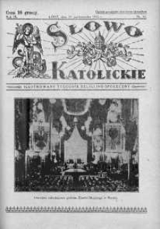 Słowo Katolickie : Tygodnik Ilustrowany Poświęcony Sprawom Religijno-Społecznym 23 październik 1932 nr 43