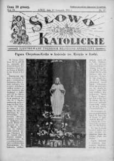 Słowo Katolickie : Tygodnik Ilustrowany Poświęcony Sprawom Religijno-Społecznym 20 listopad 1932 nr 47
