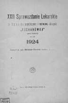 Sprawozdanie Lekarskie ze Szpitala dla Psychicznie i Nerwowo Chorych "Kochanówka" 22 : 1924