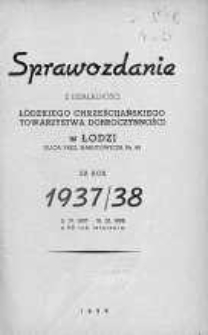 Sprawozdanie z Działalności Łódzkiego Chrześcijańskiego Towarzystwa Dobroczynności za... 1937/1938