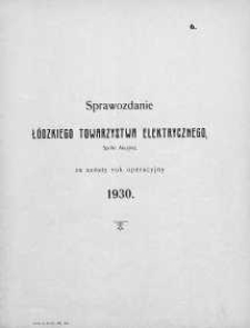 Sprawozdanie Łódzkiego Towarzystwa Elektrycznego, Spółki Akcyjnej za rok operacyjny 1930