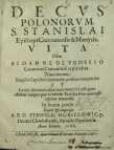 Decvs Polonorvm, S. Stanislai Episcopi Cracouiensis & Martyris, Vita
