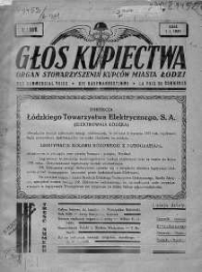 Głos Kupiectwa. Organ Stowarzyszenia Kupców Miasta Łodzi. 1931, nr 1