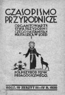 Czasopismo Przyrodnicze Ilustrowane. Organ Towarzystwa Przyrodniczego im. St. Staszica w Łodzi 1930 z.3-4