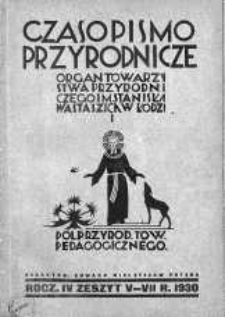 Czasopismo Przyrodnicze Ilustrowane. Organ Towarzystwa Przyrodniczego im. St. Staszica w Łodzi 1930 z.5-7