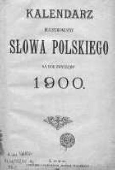 Kalendarz Ilustrowany "Słowa Polskiego" na Rok 1900