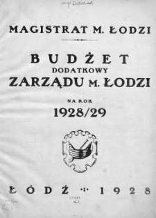 Budżet Dodatkowy Zarządu m. Łodzi na rok 1928/1929