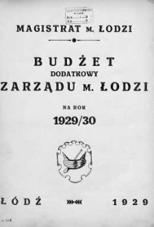 Budżet Dodatkowy Zarządu m. Łodzi na rok 1929/1930