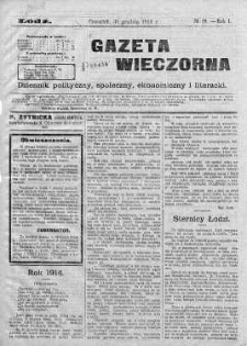 Gazeta Wieczorna. Dziennik Polityczny, Społeczny, Ekonomiczny, Literacki 31 grudzień 1914 nr 19