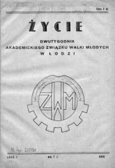 Życie. Dwutygodnik Akademickiego Związku Walki Młodych w Łodzi 1945 nr 1, nr 2