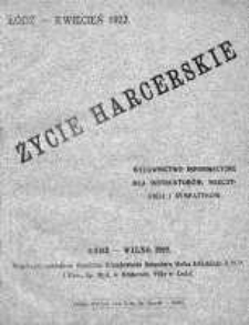 Życie Harcerskie: wydawnictwo informacyjne dla instruktorów, nauczycieli i sympatyków 1922 kwiecień