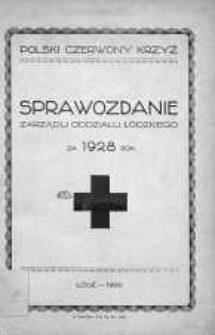 Sprawozdanie Okręgu Łódzkiego Polskiego Czerwonego Krzyża rok 1928