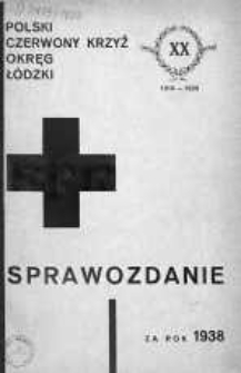 Sprawozdanie Okręgu Łódzkiego Polskiego Czerwonego Krzyża rok 1938