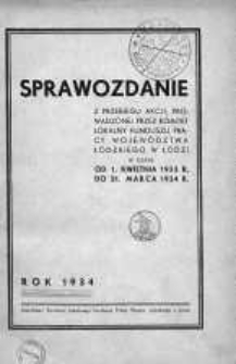 Sprawozdanie z Przebiegu Akcji Pomocy Bezrobotnym Prowadzonej na Terenie woj. Łódzkiego za 1 kwietnia 1933 - 31 marca 1934