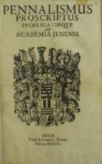 Pennalismus Proscriptus Profligatusque Ab Academia Jenensi.