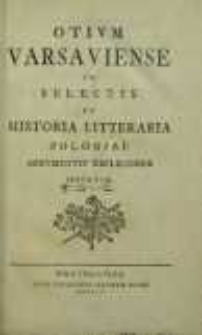 Otivm Varsaviense In Selectis Ex Historia Litteraria Poloniae Argvmentis Explicandis Insvmtvm